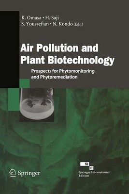 Air Pollution and Plant Biotechnology : prospects for phytomonitoring and phytor