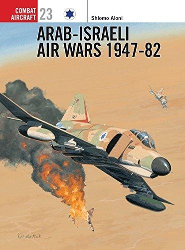 Arab-Israeli Air Wars 1947-82: No. 23 (Combat Aircraft) - Aloni, Shlomo
