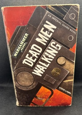 Dead Men Walking Warhammer 40K  Black Library 2010 Steve Lyons Paperback