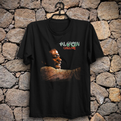 Al Green Call Me 1970s Here I Am You Ought To Be With Me Let's Stay Together Tee