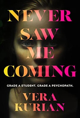 Never Saw Me Coming: Klasse A Schüler. Psychopath Klasse A.