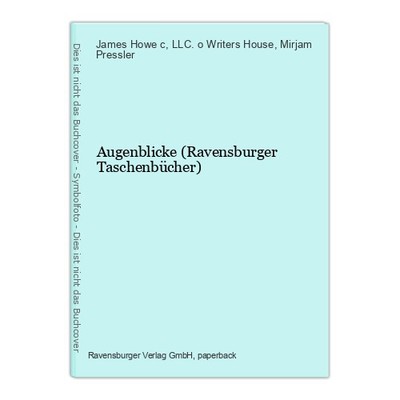 Augenblicke (Ravensburger Taschenbücher) James Howe c/o Writers House, LLC 34898