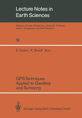 Groten - GPS-Techniques Applied to Geodesy and Surveying   Proceedings - X555z