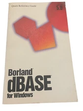 Borland dBASE for Windows Quick Reference Guide Version 5.0 Borland 1994