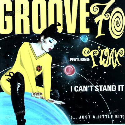 Groove 70 Featuring: T'Wax - I Can't Stand It ( Just A Little Bit) 7in 1991 .