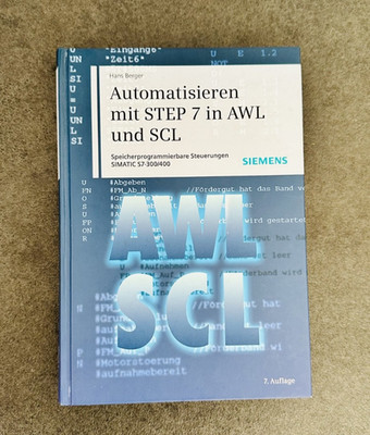 Automatisieren mit STEP 7 in AWL und SCL | Hans Berger | deutsch
