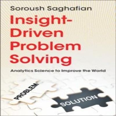 Insight-Driven Problem Solving Soroush Saghafian Paperback Cambri