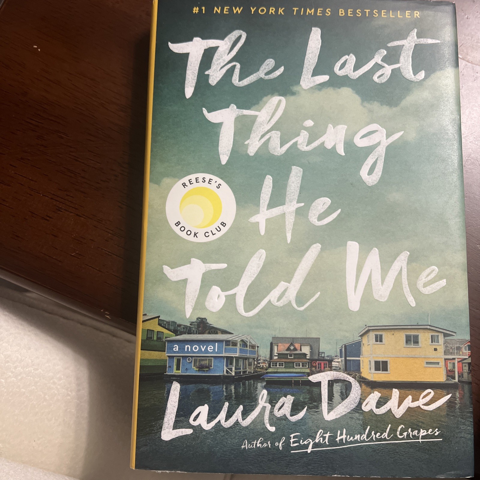 Last Thing He Told Me : A Novel by Laura Dave (2021, Hardcover)