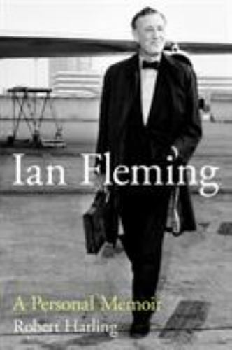 Ian Fleming : A Personal Memoir by Robert Harling (2020, Trade Paperback)