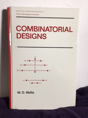 COMBINATORIAL DESIGNS (DISCRETE MATHEMATICS AND ITS By W D Wallis - Hardcover