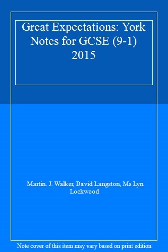 Great Expectations: York Notes for GCSE (9-1) 2015-Martin. J. Walker, David L