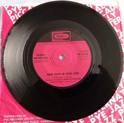 SOUNDS ORCHESTRAL, HAVE FAITH IN YOUR LOVE, 1965 PICCADILLY LABEL, EASY, NM / NM