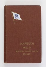 Norddeutscher Lloyd Bremen: Jahrbuch 1914/1915. Der Krieg und die Seeschiffahrt 