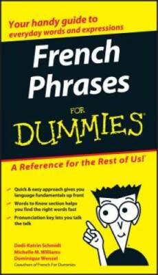 French Phrases For Dummies - Paperback By Schmidt, Dodi-Katrin - GOOD
