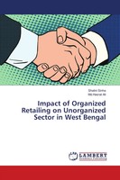 Impact Of Organized Retailing On Unorganized Sector In West Bengal Sinha (U. A.)