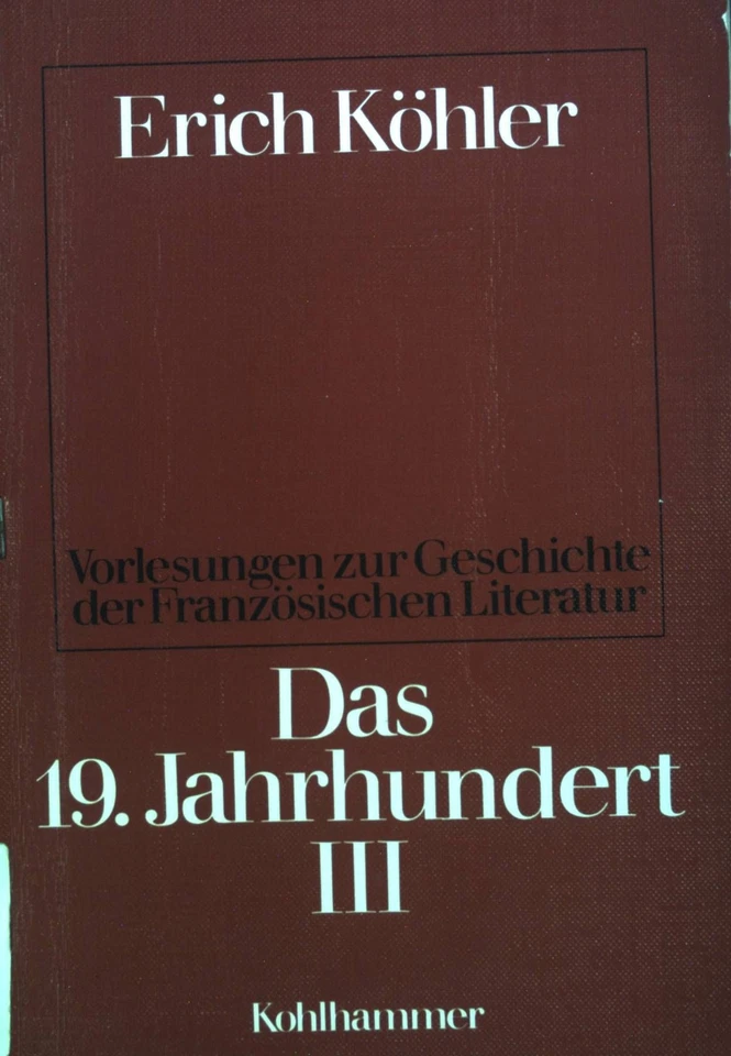 Vorlesungen zur Geschichte der französischen Literatur III, Das 19. Jahrhundert. - Bild 1 von 1