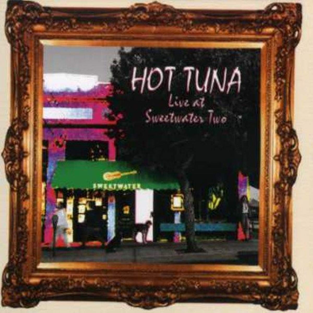 Hot Tuna Live At Sweetwater Two (CD)
