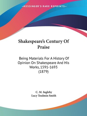 Shakespeare's Century Of Praise C. M. Ingleby Taschenbuch Englisch 2007