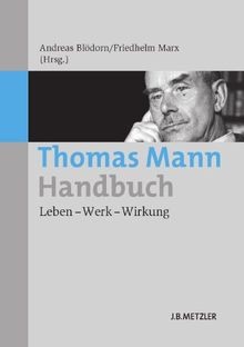 Thomas Mann-Handbuch: Leben - Werk - Wirkung | Buch | Zustand sehr gut