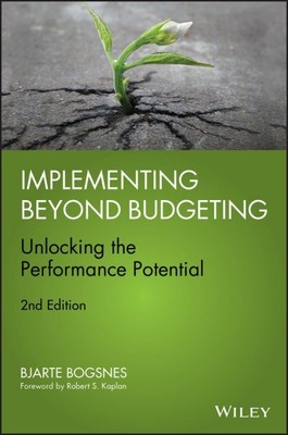 Implementierung über die Budgetierung hinaus: Erschließung des Leistungspotenzials, Hardcove...