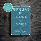 Please leave packages in this Box - Sturdy, Weatherproof Sign - Deliveries Sign