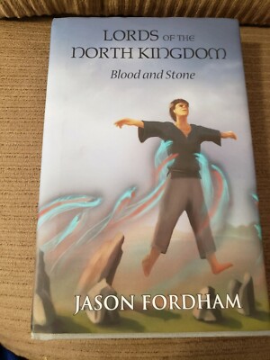 Lords of the North Kingdom: Blood and Stone by Jason Fordham 