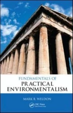Fundamentals of Practical Environmentalism, Hardcover by Weldon, Mark B., Lik...