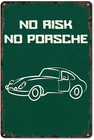 Vintage No Risk No Porsche Poster Funny Tin Metal Signs Home Décor 8x12