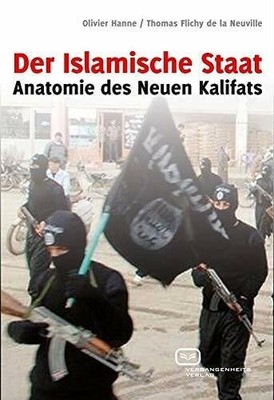 Der Islamische Staat: Anatomie des Neuen Kalifats Buch Vergangenheitsverlag