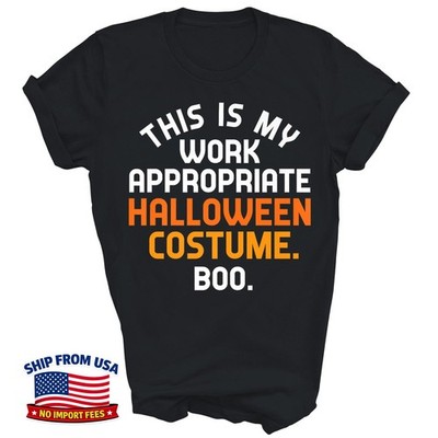 This Is My Work Appropriate Halloween Costume Gift Unisex T-Shirt