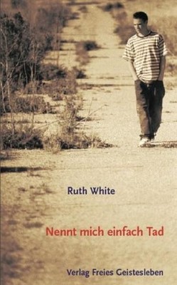 Nennt mich einfach Tad Aus dem Engl. von Eva Riekert Anderson, Dee, Ruth White u