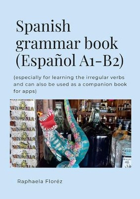 Spanish grammar book by Raphaela Flor?z Paperback Book