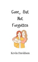 Kevin Davidson | Gone, But Not Forgotten | Taschenbuch | Englisch (2024)