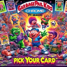 2024 Garbage Pail Kids Chrome Series 7 PYC Pick Your Card! Finish Your Set!