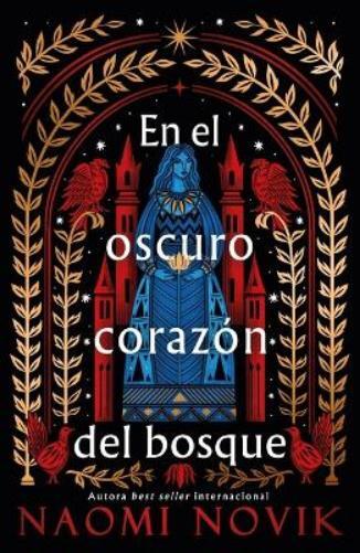 Naomi Novik En El Oscuro Corazon del Bosque (Tascabile)