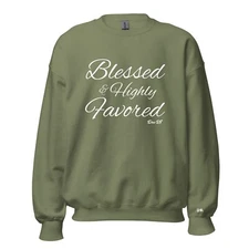 Blessed & Highly Favored Curve Sweatshirt Christian Sweatshirt Unisex Men Women