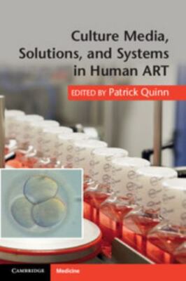 Culture Media, Solutions, and Systems in Human ART, Paperback by Quinn, Patri...