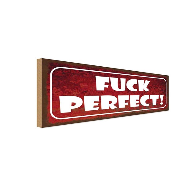 Holzschild 10X27 Cm Fuck Perfect Dekoration Deko Geschenk Holz Schild-image