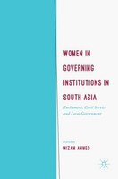 Women In Governing Institutions In South Asia Nizam Ahmed