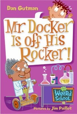 My Weird School #10: Mr. Docker Is off His Rocker! Paperback Dan