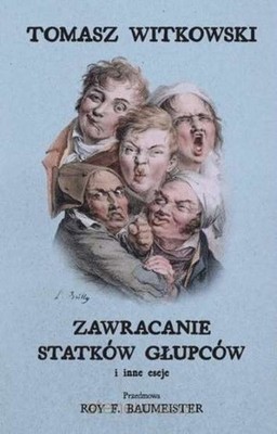 Zawracanie statków głupców i inne eseje (statkow glupcow) TOMASZ WITKOWSKI / Bez