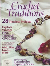 Interweave Crochet Traditions - 28 Timeless Projects - Irish, Filet Lace & More