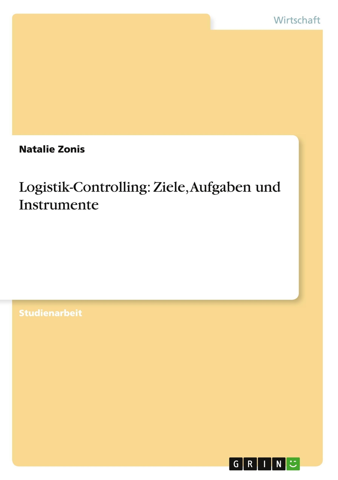Thumbnail - Natalie Zonis | Logistik-controlling: Ziele, Aufgaben Und Instrumente