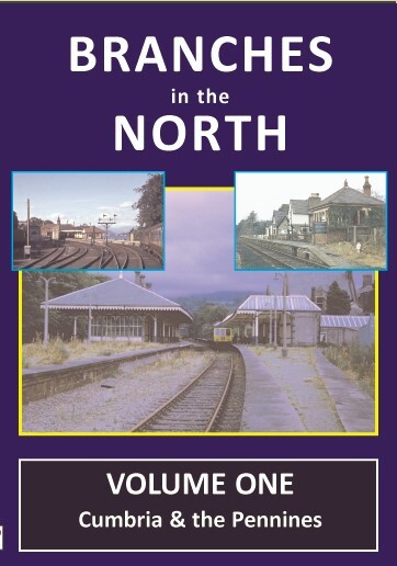 Branches in the North DVD, Part 1: Cumbria & the Pennines, Lakes Express, Alston