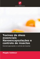Magda Sabbour | Toxinas De óLeos Essenciais NanoencapsulaçõEs E Controlo De...
