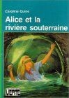 Alice et la rivière souterraine von Caroline Quine | Buch | Zustand gut
