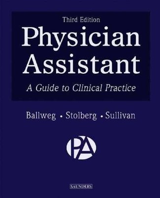 Physician Assistant: A Guide to - Paperback, by Ballweg MPA PA-C - Very Good