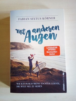 Mit anderen Augen Wie ich durch meine Tochter lernte, die Welt neu zu sehen Buch