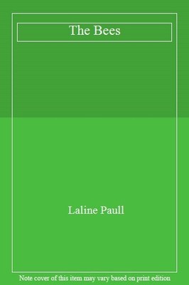 The Bees By Laline Paull. 9781785411304