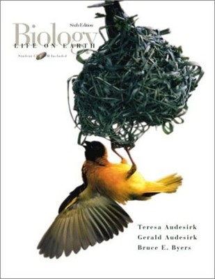 Biology : Life on Earth Bruce E., Audesirk, Gerald, Audesirk, Ter